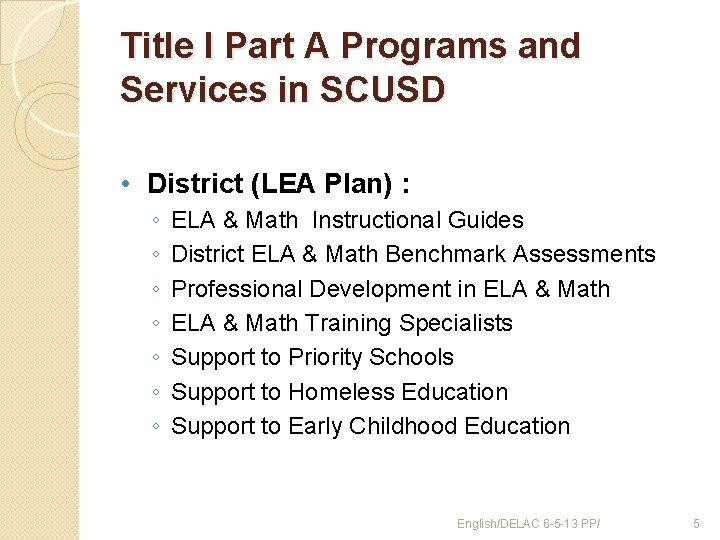 Title I Part A Programs and Services in SCUSD • District (LEA Plan) :