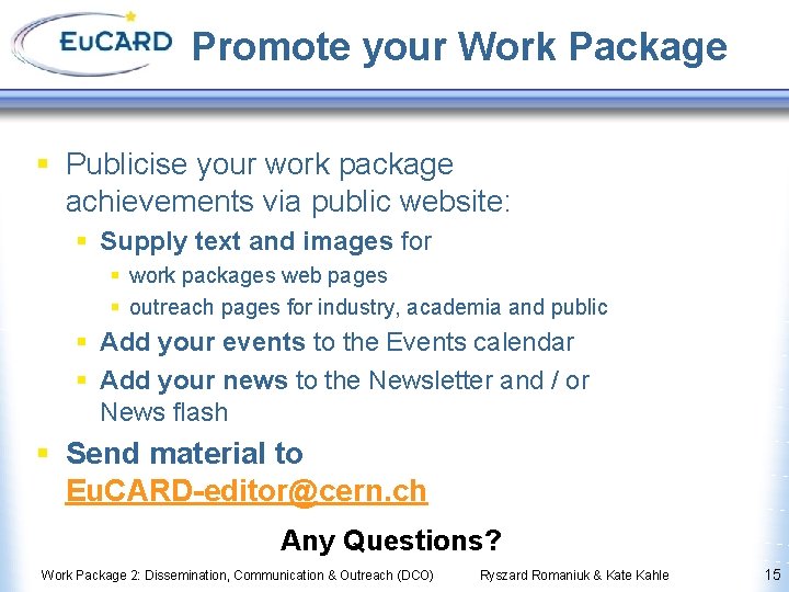 Promote your Work Package § Publicise your work package achievements via public website: §