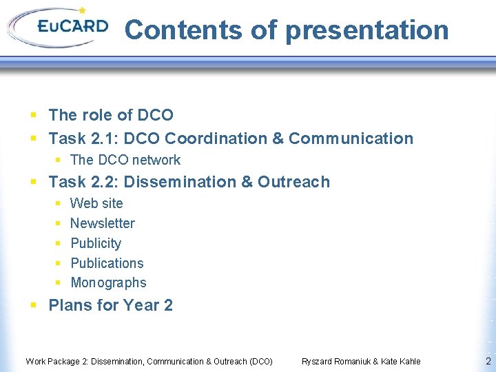 Contents of presentation § The role of DCO § Task 2. 1: DCO Coordination
