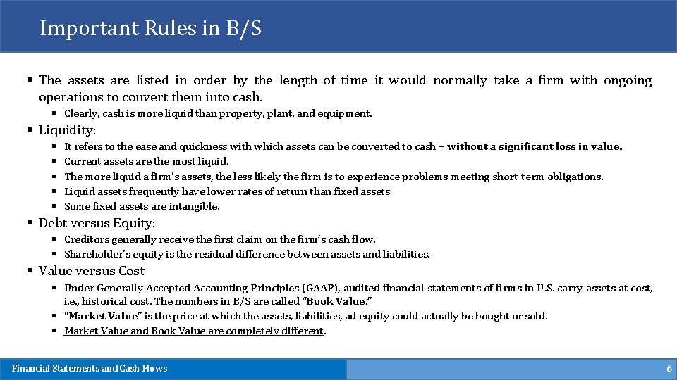 Important Rules in B/S § The assets are listed in order by the length