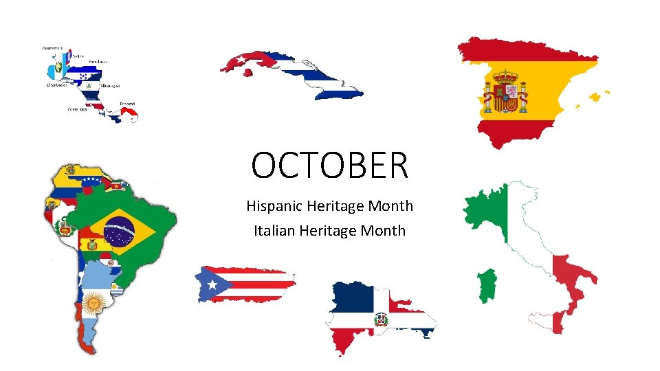 OCTOBER Hispanic Heritage Month Italian Heritage Month 