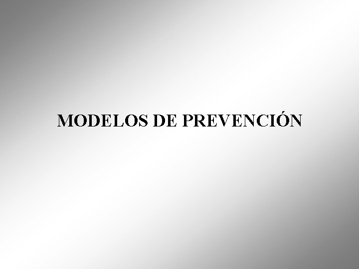 MODELOS DE PREVENCIÓN 