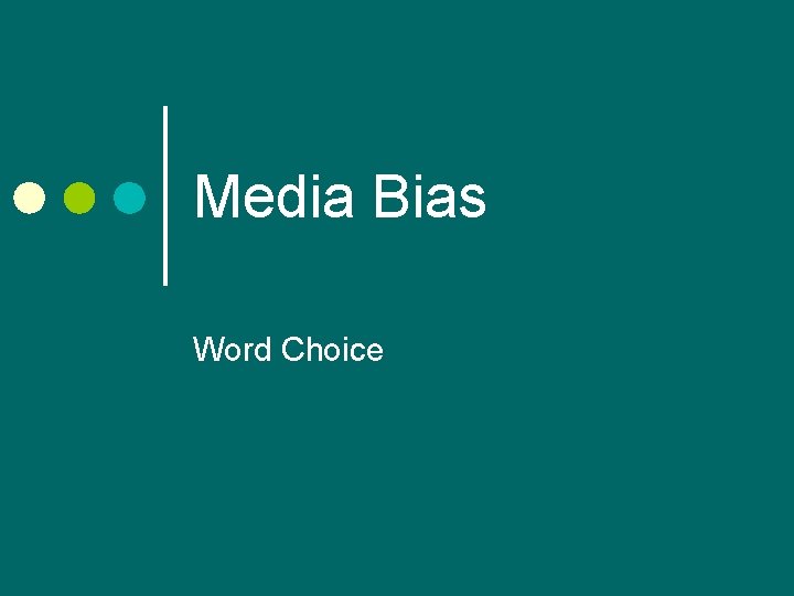 Media Bias Word Choice 