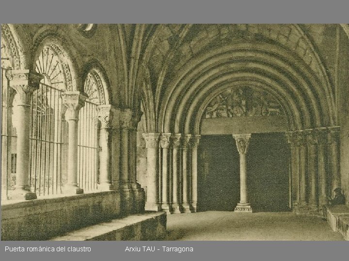 Puerta románica del claustro Arxiu TAU - Tarragona 