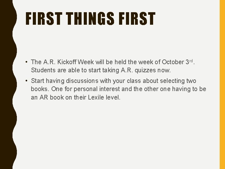 FIRST THINGS FIRST • The A. R. Kickoff Week will be held the week