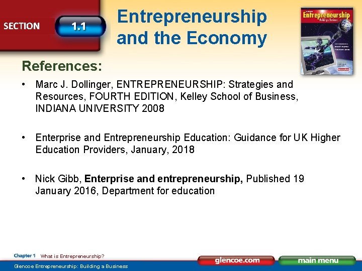 Entrepreneurship and the Economy SECTION References: • Marc J. Dollinger, ENTREPRENEURSHIP: Strategies and Resources,