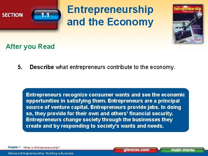 Entrepreneurship and the Economy SECTION After you Read 5. Describe what entrepreneurs contribute to
