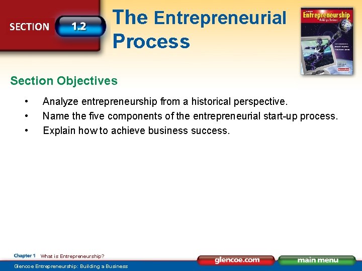 SECTION The Entrepreneurial Process Section Objectives • • • Analyze entrepreneurship from a historical