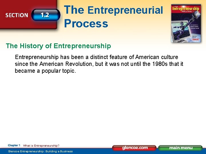 SECTION The Entrepreneurial Process The History of Entrepreneurship has been a distinct feature of