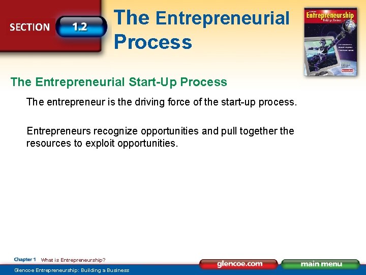 SECTION The Entrepreneurial Process The Entrepreneurial Start-Up Process The entrepreneur is the driving force