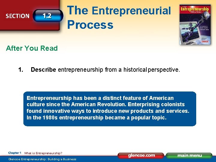 The Entrepreneurial Process SECTION After You Read 1. Describe entrepreneurship from a historical perspective.