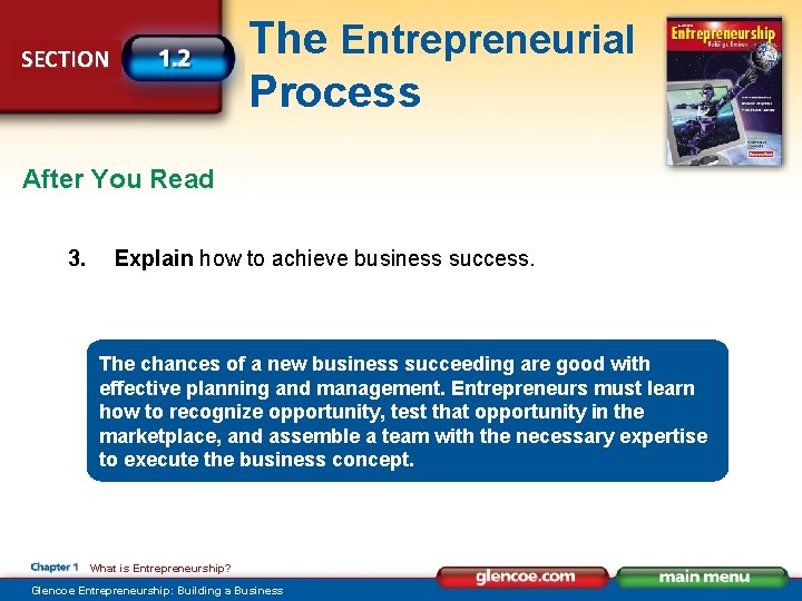 The Entrepreneurial Process SECTION After You Read 3. Explain how to achieve business success.