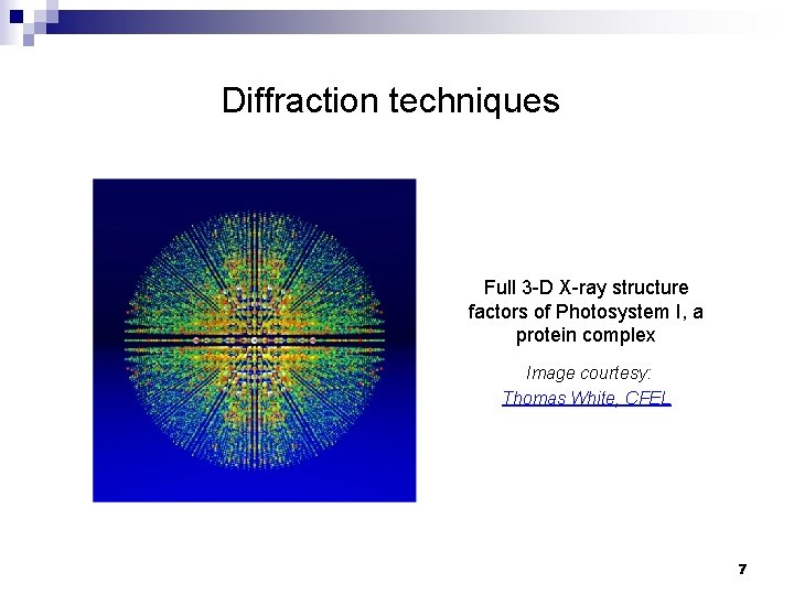 Diffraction techniques Full 3 -D X-ray structure factors of Photosystem I, a protein complex