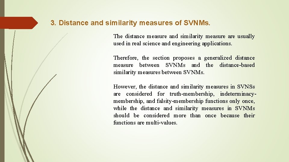 3. Distance and similarity measures of SVNMs. The distance measure and similarity measure are