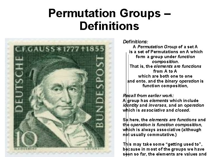Permutation Groups – Definitions: A Permutation Group of a set A is a set