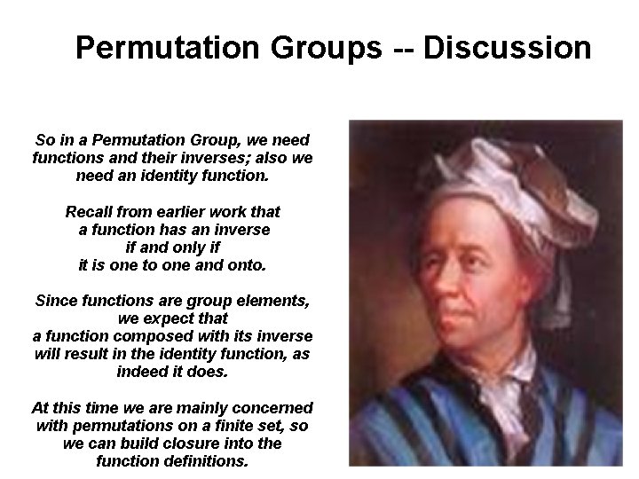 Permutation Groups -- Discussion So in a Permutation Group, we need functions and their