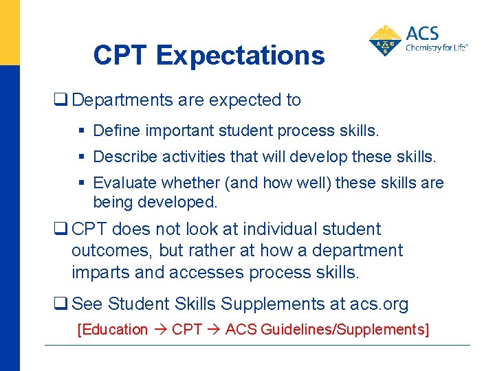 CPT Expectations q Departments are expected to § Define important student process skills. §