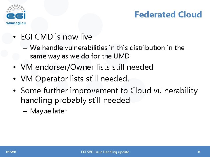 Federated Cloud • EGI CMD is now live – We handle vulnerabilities in this