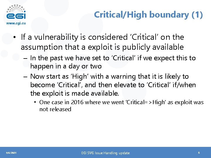 Critical/High boundary (1) • If a vulnerability is considered ‘Critical’ on the assumption that