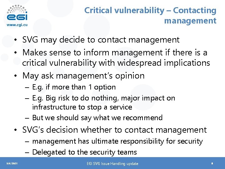 Critical vulnerability – Contacting management • SVG may decide to contact management • Makes