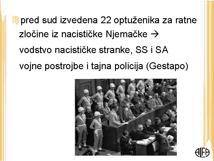  pred sud izvedena 22 optuženika za ratne zločine iz nacističke Njemačke vodstvo nacističke