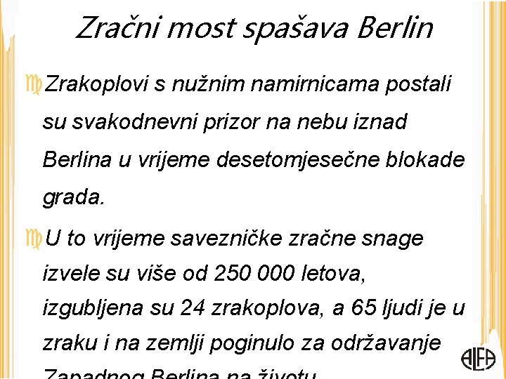 Zračni most spašava Berlin Zrakoplovi s nužnim namirnicama postali su svakodnevni prizor na nebu