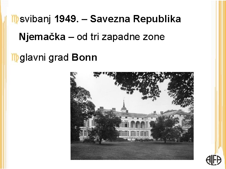  svibanj 1949. – Savezna Republika Njemačka – od tri zapadne zone glavni grad