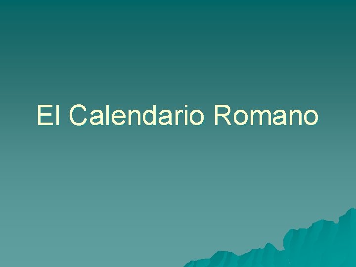 El Calendario Romano 