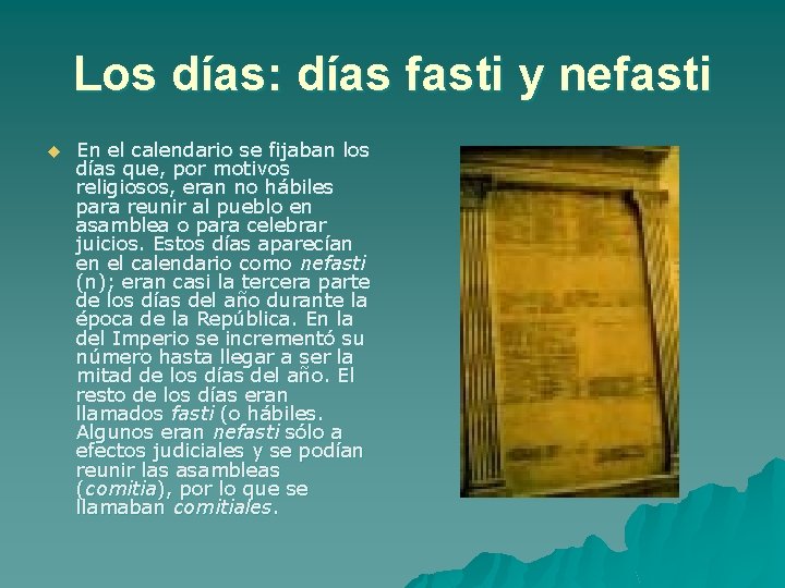 Los días: días fasti y nefasti u En el calendario se fijaban los días