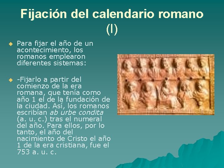 Fijación del calendario romano (I) u Para fijar el año de un acontecimiento, los
