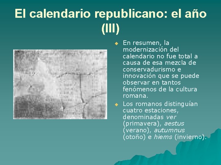El calendario republicano: el año (III) u u En resumen, la modernización del calendario