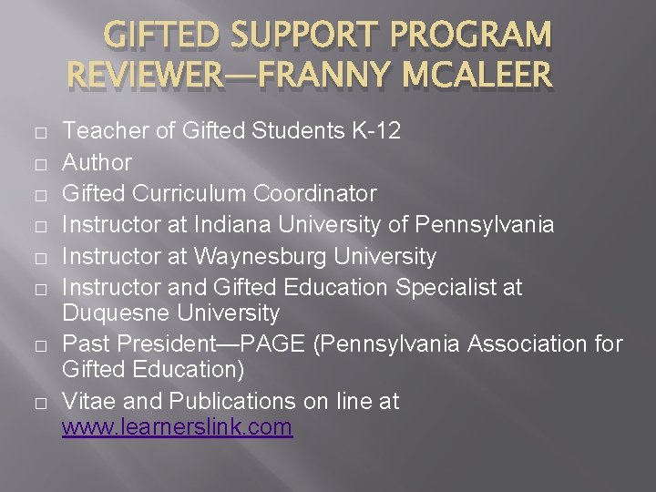 GIFTED SUPPORT PROGRAM REVIEWER—FRANNY MCALEER � � � � Teacher of Gifted Students K-12