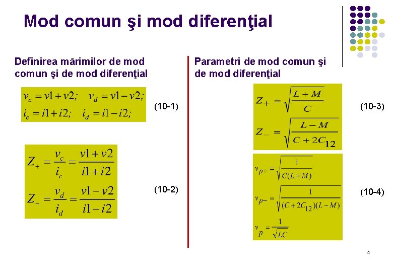 Mod comun şi mod diferenţial Definirea mărimilor de mod comun şi de mod diferenţial