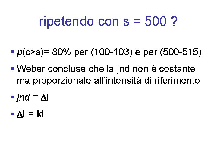ripetendo con s = 500 ? § p(c>s)= 80% per (100 -103) e per
