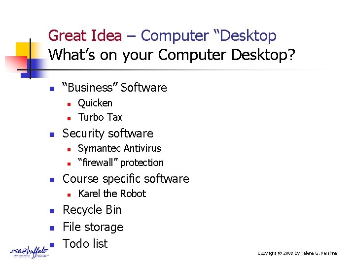 Great Idea Computer Desktop Whats on your Computer