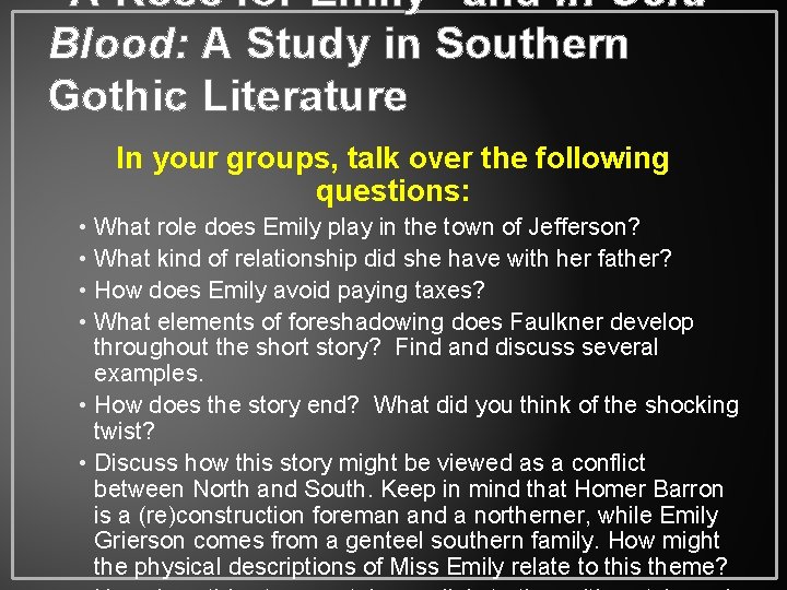 “A Rose for Emily” and In Cold Blood: A Study in Southern Gothic Literature