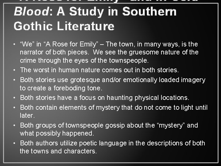 “A Rose for Emily” and In Cold Blood: A Study in Southern Gothic Literature