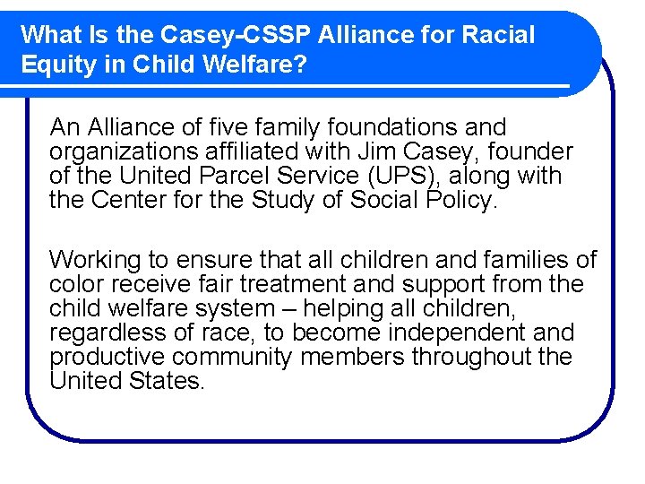 What Is the Casey-CSSP Alliance for Racial Equity in Child Welfare? An Alliance of