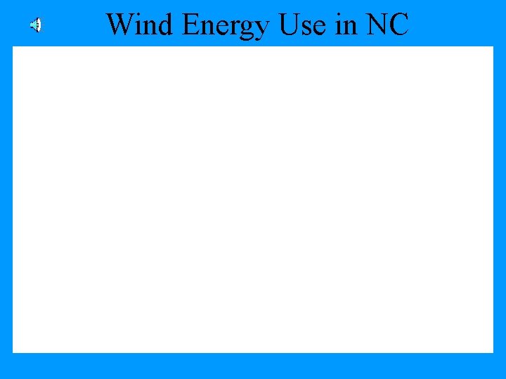 Wind Energy Use in NC 