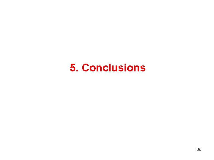 5. Conclusions 39 