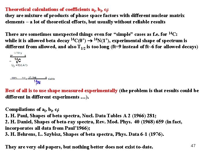 Theoretical calculations of coefficients ai, bi, ci: they are mixture of products of phase