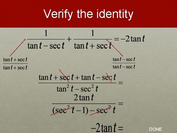 Verify the identity DONE 