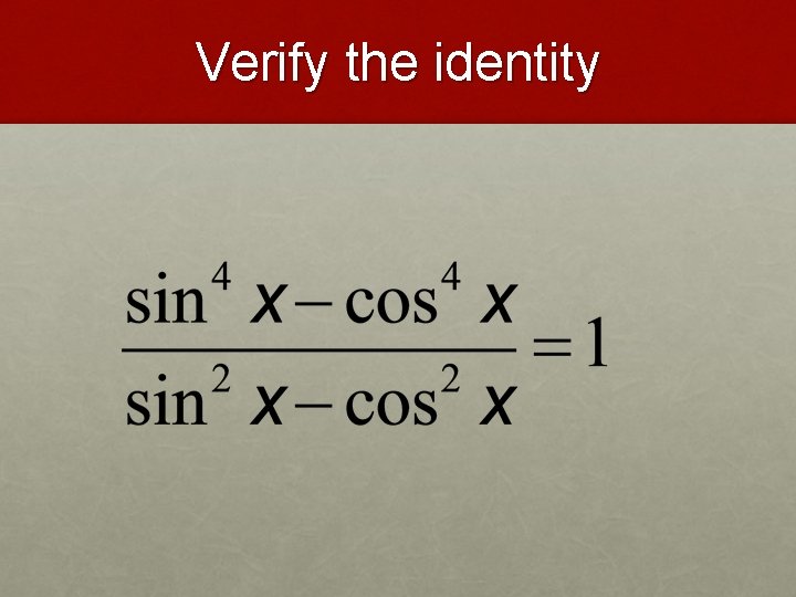 Verify the identity 