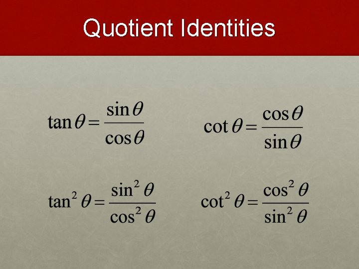 Quotient Identities 