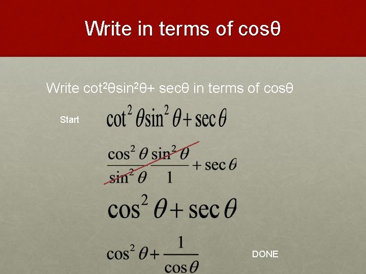 Write in terms of cosθ Write cot 2θsin 2θ+ secθ in terms of cosθ