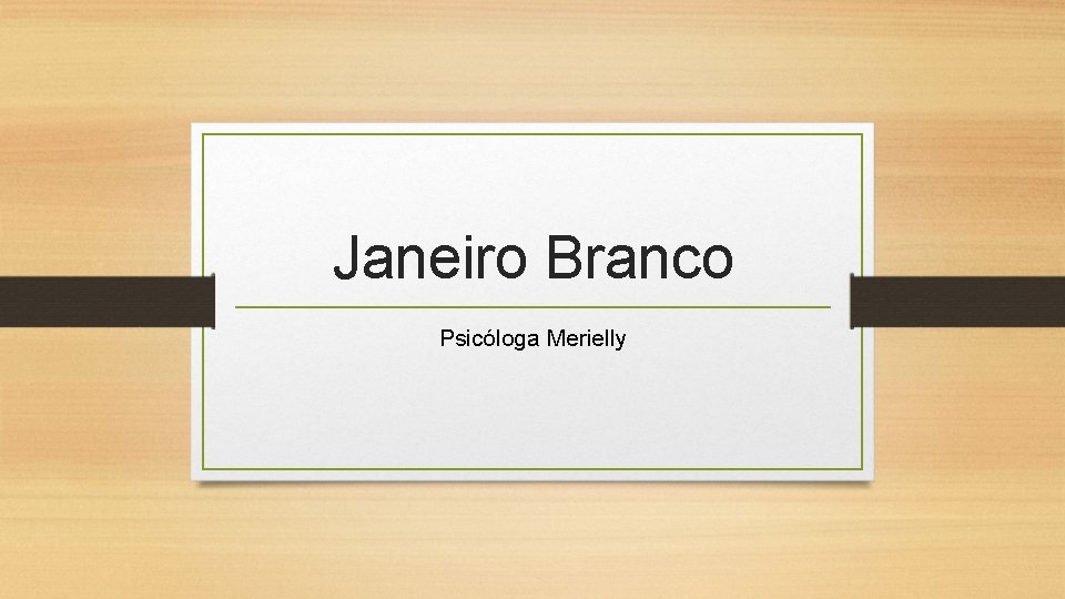 Janeiro Branco Psicóloga Merielly 