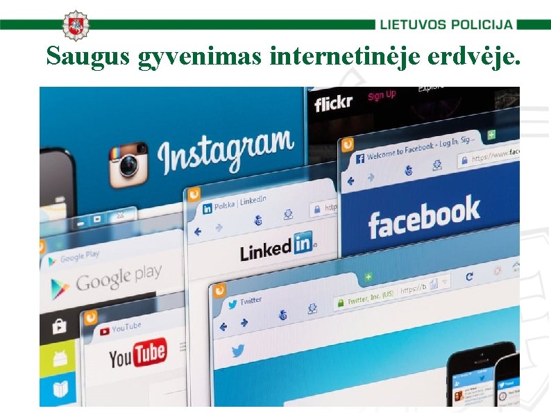 Saugus gyvenimas internetinėje erdvėje. 