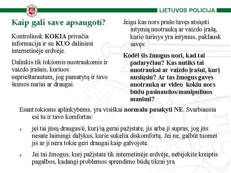 Kaip gali save apsaugoti? Kontroliuok KOKIA privačia informacija ir su KUO daliniesi internetinėje erdvėje.