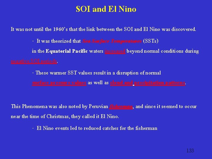 SOI and El Nino It was not until the 1960’s that the link between