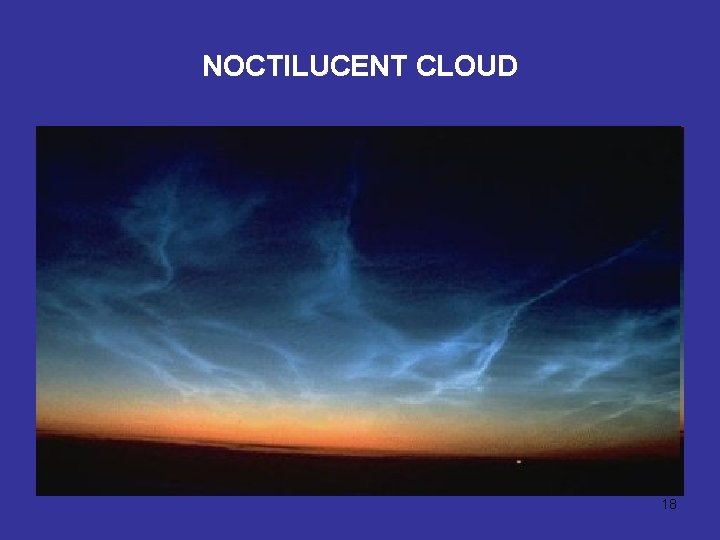 NOCTILUCENT CLOUD 18 